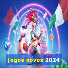 jogos novos 2024